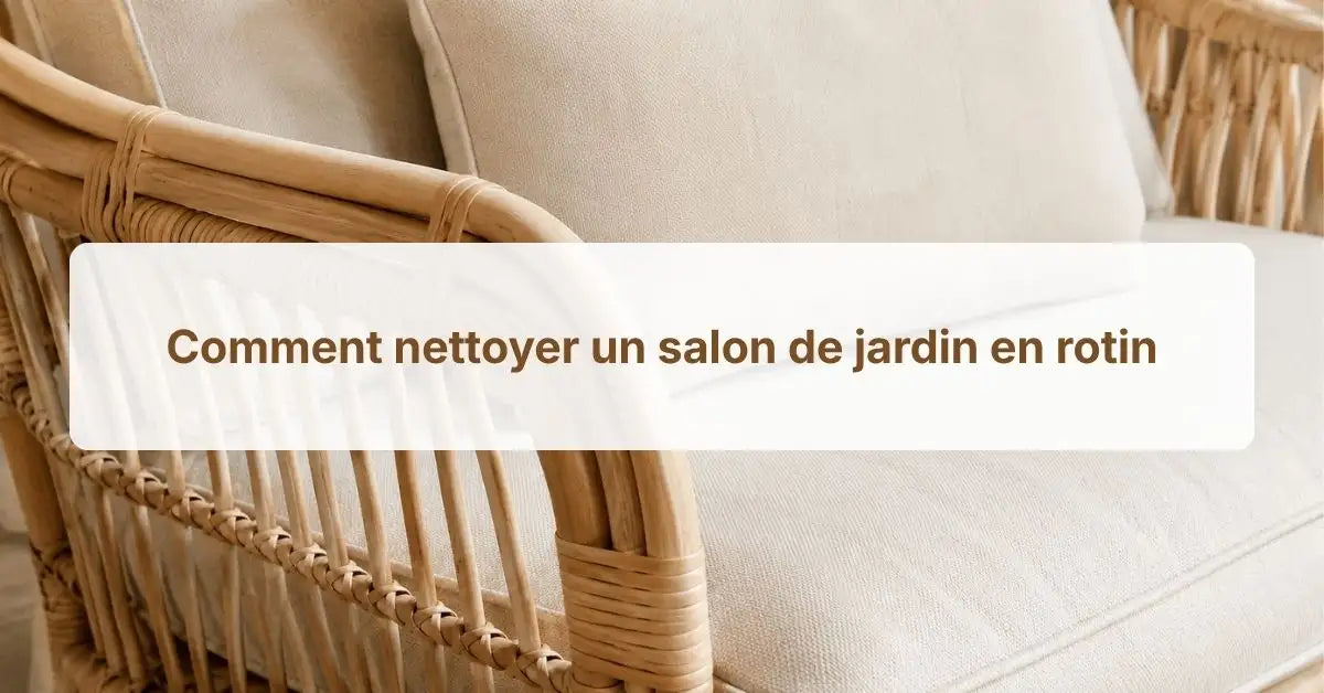 Comment Nettoyer Un Salon De Jardin En Rotin